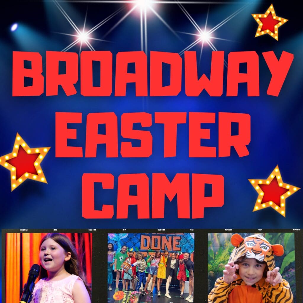 BROADWAY EASTER CAMP Boss Acting School